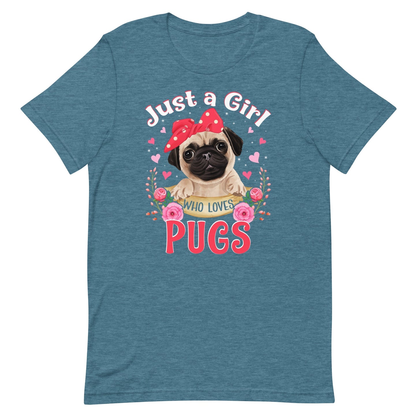Just a Girl Who Loves Pugs T-Shirt