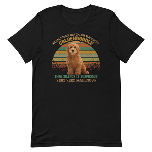 Silence is Golden Unless You Have a Goldendoodle T-Shirt